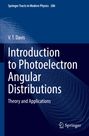 V. T. Davis: Introduction to Photoelectron Angular Distributions, Buch