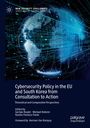 : Cybersecurity Policy in the EU and South Korea from Consultation to Action, Buch