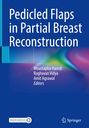 : Pedicled Flaps in Partial Breast Reconstruction, Buch