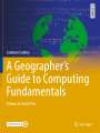 Jamison Conley: A Geographer's Guide to Computing Fundamentals, Buch