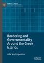 Aila Spathopoulou: Bordering and Governmentality Around the Greek Islands, Buch