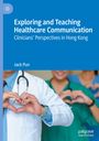Jack Pun: Exploring and Teaching Healthcare Communication, Buch