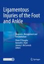 : Ligamentous Injuries of the Foot and Ankle, Buch