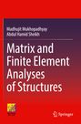 Abdul Hamid Sheikh: Matrix and Finite Element Analyses of Structures, Buch