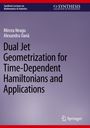 Alexandru Oan¿: Dual Jet Geometrization for Time-Dependent Hamiltonians and Applications, Buch