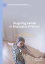 : Imagining Gender in Biographical Fiction, Buch
