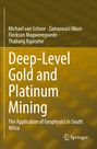 Michael van Schoor: Deep-Level Gold and Platinum Mining, Buch