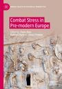 : Combat Stress in Pre-modern Europe, Buch