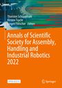 : Annals of Scientific Society for Assembly, Handling and Industrial Robotics 2022, Buch