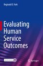 Reginald O. York: Evaluating Human Service Outcomes, Buch