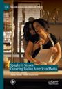 : Spaghetti Sissies Queering Italian American Media, Buch