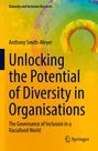 Anthony Smith-Meyer: Unlocking the Potential of Diversity in Organisations, Buch