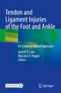 : Tendon and Ligament Injuries of the Foot and Ankle, Buch