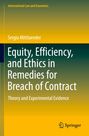 Sergio Mittlaender: Equity, Efficiency, and Ethics in Remedies for Breach of Contract, Buch