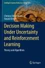 Ronald Ortner: Decision Making Under Uncertainty and Reinforcement Learning, Buch