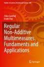 Endre Pap: Regular Non-Additive Multimeasures. Fundaments and Applications, Buch