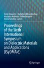 : Proceedings of the Sixth International Symposium on Dielectric Materials and Applications (ISyDMA¿6), Buch