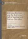 : Learning, Leading, and the Best-Loved Self in Teaching and Teacher Education, Buch