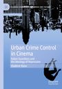 Vladimir Rizov: Urban Crime Control in Cinema, Buch
