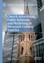 John C. Hardin: Church Advertising, Public Relations and Marketing in Twentieth-Century America, Buch