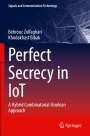 Khodakhast Bibak: Perfect Secrecy in IoT, Buch