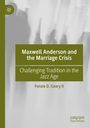Fonzie D. Geary II: Maxwell Anderson and the Marriage Crisis, Buch