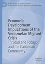 Roger Hosein: Economic Development Implications of the Venezuelan Migrant Crisis, Buch
