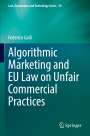 Federico Galli: Algorithmic Marketing and EU Law on Unfair Commercial Practices, Buch