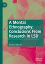 Niccolo Caldararo: A Mental Ethnography: Conclusions from Research in LSD, Buch