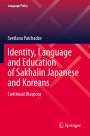 Svetlana Paichadze: Identity, Language and Education of Sakhalin Japanese and Koreans, Buch