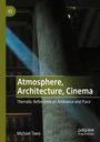 Michael Tawa: Atmosphere, Architecture, Cinema, Buch