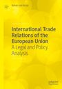 Rafael Leal-Arcas: International Trade Relations of the European Union, Buch