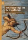 Phebe Lowell Bowditch: Roman Love Elegy and the Eros of Empire, Buch