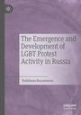 Radzhana Buyantueva: The Emergence and Development of LGBT Protest Activity in Russia, Buch