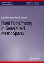 Ravi P. Agarwal: Fixed Point Theory in Generalized Metric Spaces, Buch