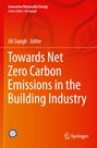: Towards Net Zero Carbon Emissions in the Building Industry, Buch