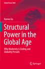 Xuewu Gu: Structural Power in the Global Age, Buch
