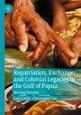 Christopher Lee: Repatriation, Exchange, and Colonial Legacies in the Gulf of Papua, Buch
