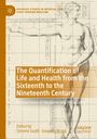 : The Quantification of Life and Health from the Sixteenth to the Nineteenth Century, Buch