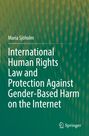 Maria Sjöholm: International Human Rights Law and Protection Against Gender-Based Harm on the Internet, Buch
