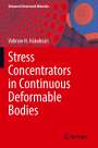 Vahram N. Hakobyan: Stress Concentrators in Continuous Deformable Bodies, Buch