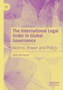 Alain Germeaux: The International Legal Order in Global Governance, Buch