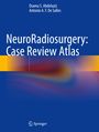 Antonio A. F. De Salles: NeuroRadiosurgery: Case Review Atlas, Buch