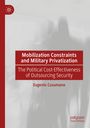 Eugenio Cusumano: Mobilization Constraints and Military Privatization, Buch