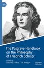 : The Palgrave Handbook on the Philosophy of Friedrich Schiller, Buch
