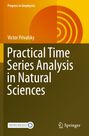 Victor Privalsky: Practical Time Series Analysis in Natural Sciences, Buch