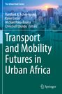 : Transport and Mobility Futures in Urban Africa, Buch