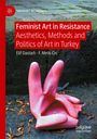 F. Melis Cin: Feminist Art in Resistance, Buch