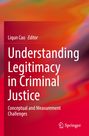: Understanding Legitimacy in Criminal Justice, Buch