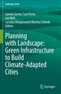: Planning with Landscape: Green Infrastructure to Build Climate-Adapted Cities, Buch
